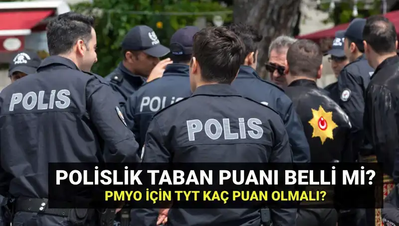 2025 Yılı Polislik Taban Puanları ve PMYO Kontenjanları Hakkında Bilgi