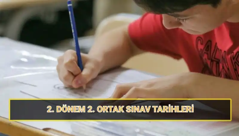2025 MEB 2. Dönem 2. Ortak Yazılı Sınav Tarihleri Açıklandı!