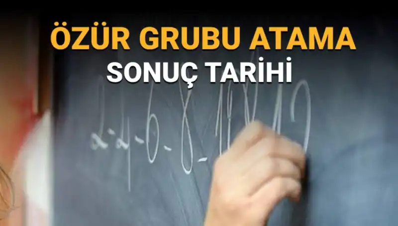Özür Grubu Atama Sonuçları Hakkında Bilmeniz Gerekenler