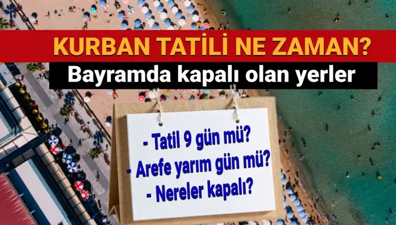 Kurban Bayramı Tatili Ne Zaman Başlayacak ve Uzatılacak mı?