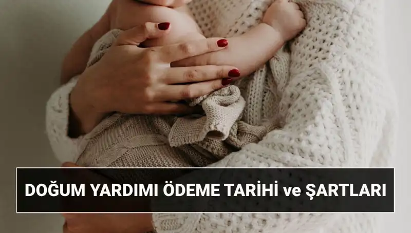 2025 Doğum Yardımı Başvurusu: Çocuk Desteği Parası Nasıl Alınır?