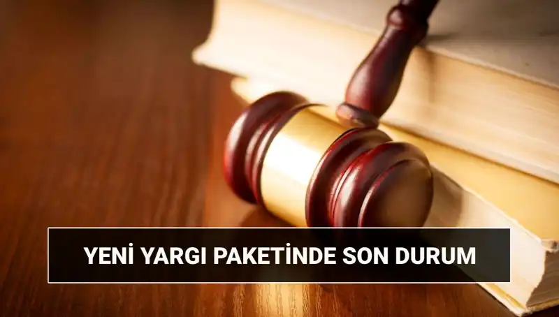 2025 Yargı Reformunda Son Gelişmeler: 10. Yargı Paketi Neler Sunuyor?